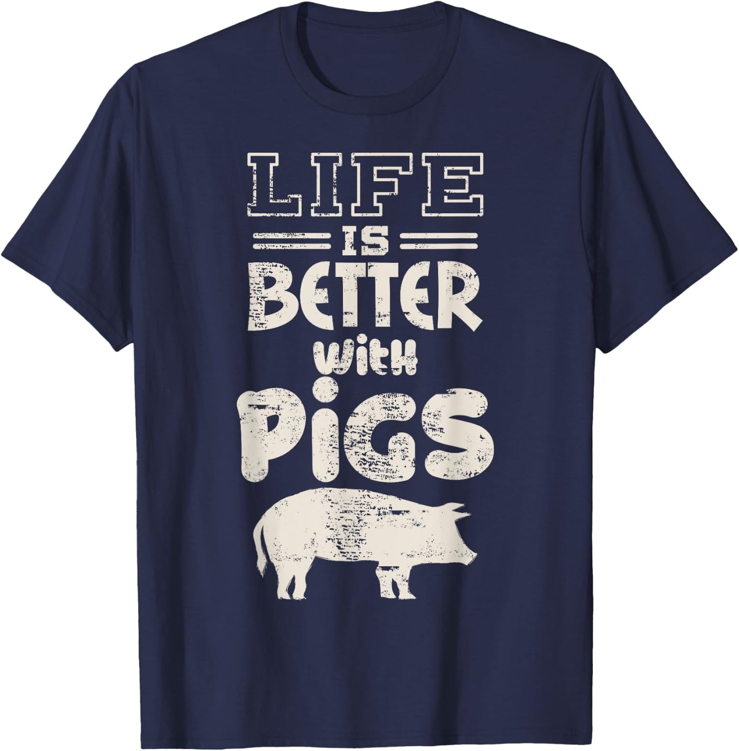 Life is Better With Pigs Design Idea Pigs Love Gift T-Shirt - T-Shirt | Navy