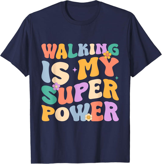 Walking Is My Superpower Funny Walking Gift Women T-Shirt - T-Shirt | Navy