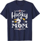 Siberian husky mom gifts, husky mama dog owner gift, huskies T-Shirt - T-Shirt | Navy