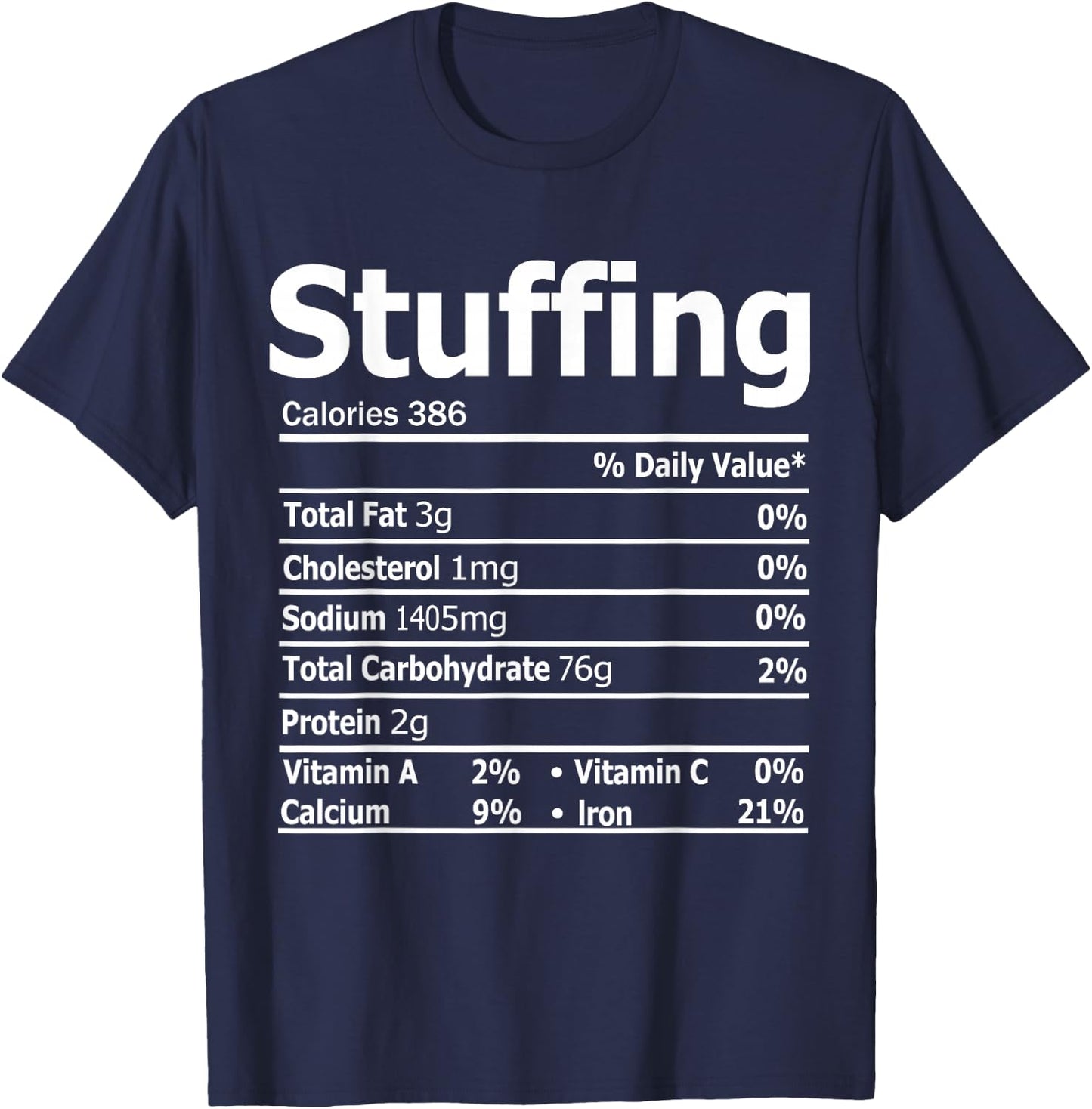 Stuffing Nutrition Facts Thanksgiving Dinner Nutrition Facts T-Shirt - T-Shirt | Navy