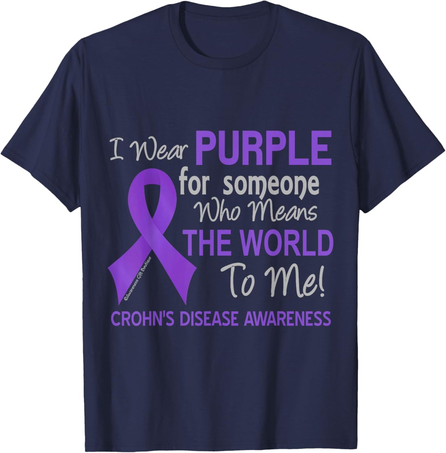 Crohn's Disease For Someone Who Means World To Me T-Shirt - T-Shirt | Navy