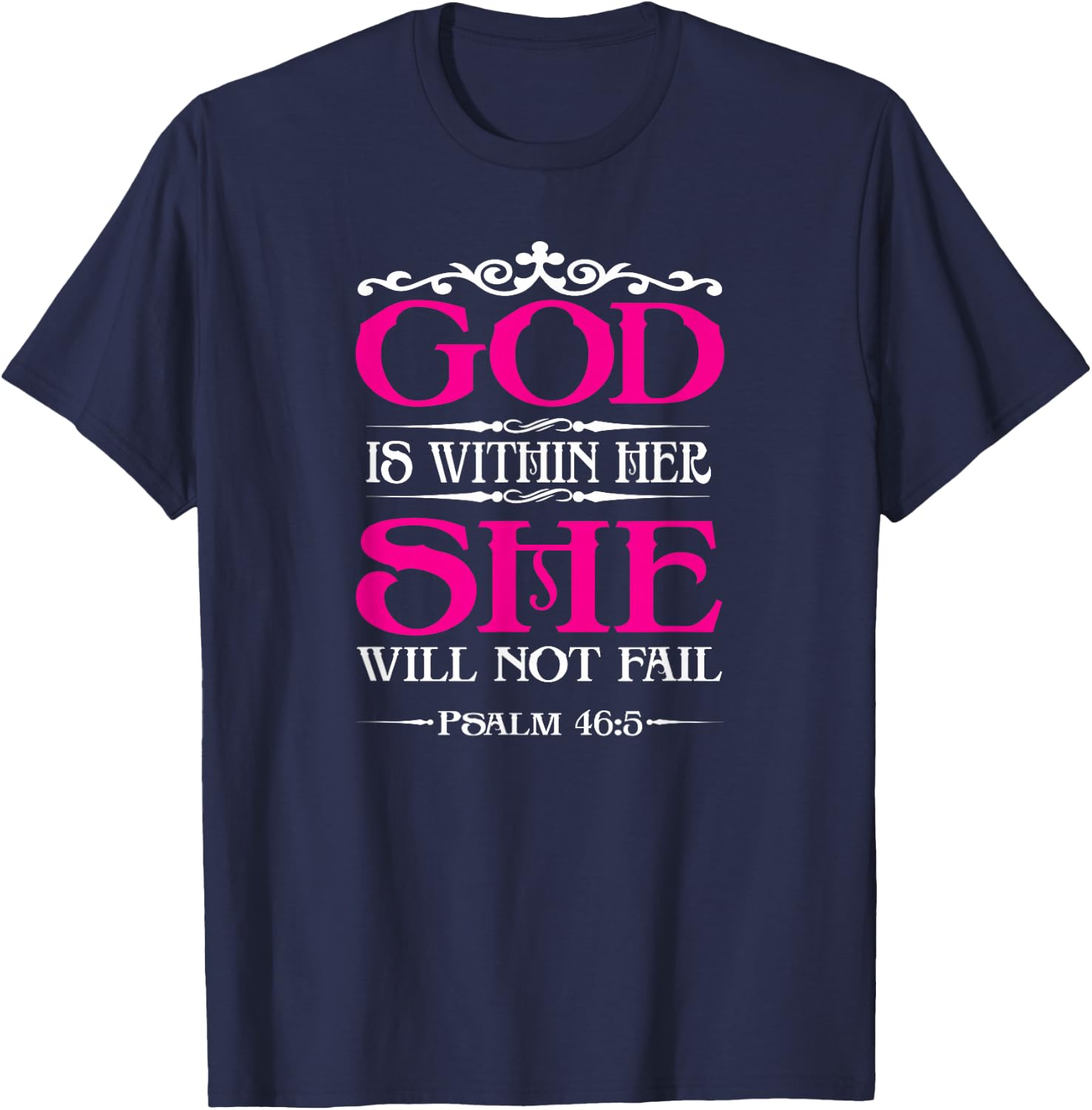 God Is Within Her She Will Not Fail Bible Jesus Christian T-Shirt - T-Shirt | Navy