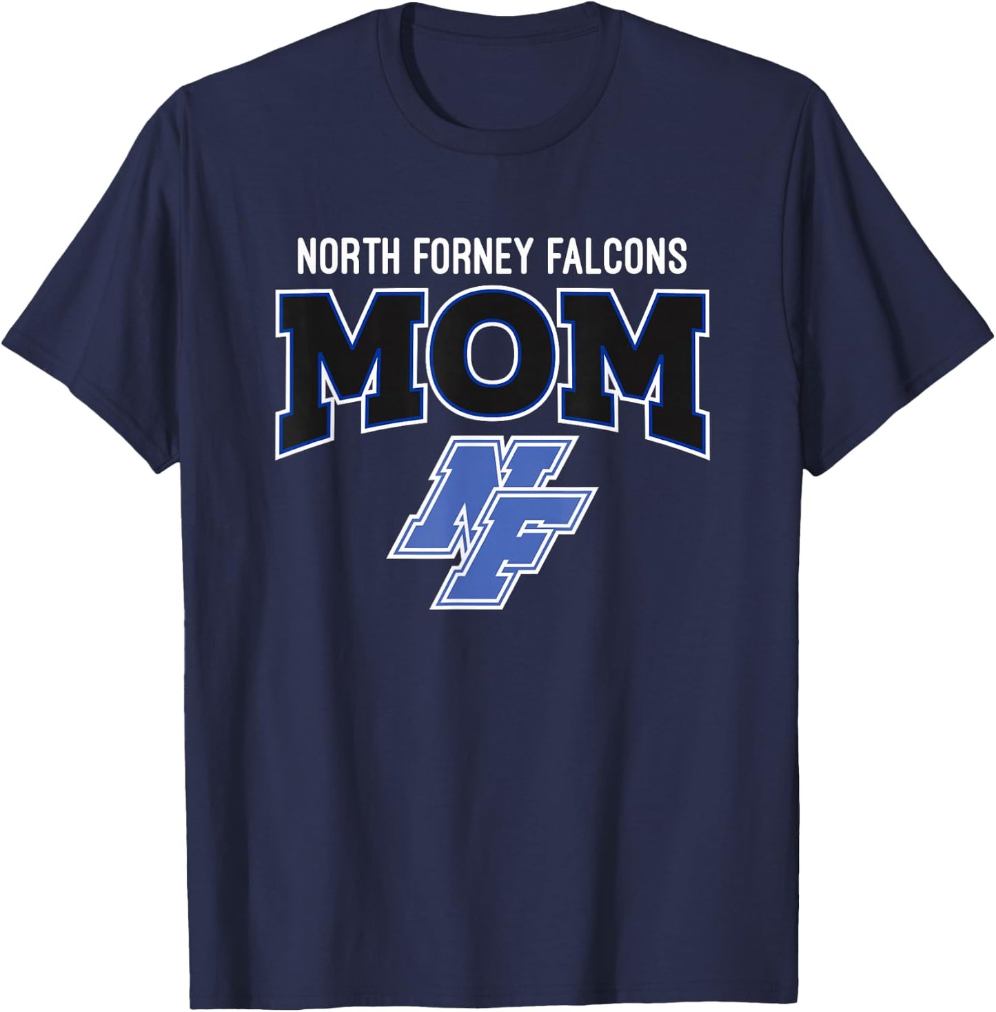 North Forney Falcons Logo Mom HS T-Shirt - T-Shirt | Navy