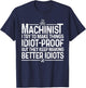 Best Machinist Gift Machinist Stuff & Accessories Funny Machinist Design Dad Machine Operator Workers T-Shirt - T-Shirt | Navy
