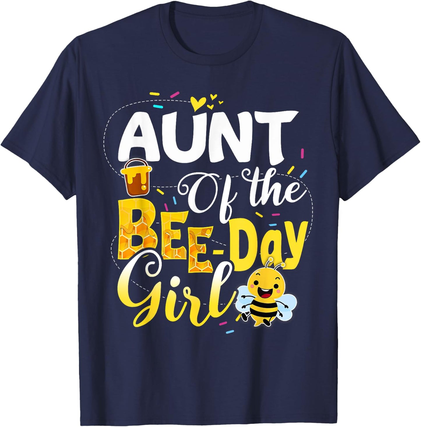Aunt Of The Bee Day Girl Funny Bee Birthday Party T-Shirt - T-Shirt | Navy