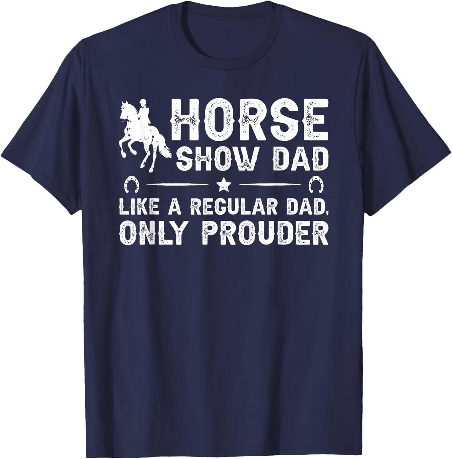 Horse Show Dad Definition Equestrian Dad Horse Show Father T-Shirt - T-Shirt | Navy