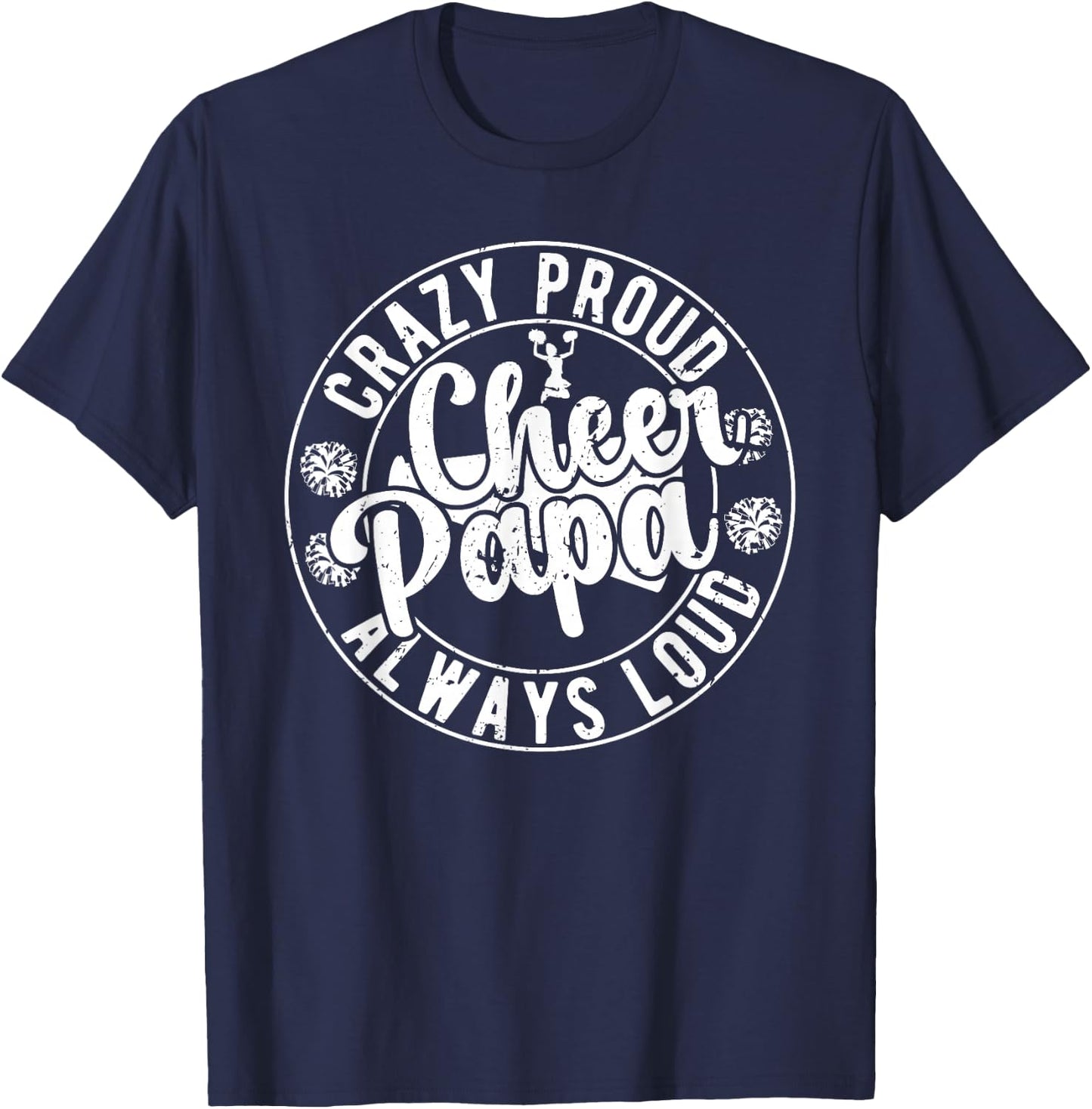 Crazy Proud Cheer Papa Of A Cheerleader Papa Grandpa T-Shirt - T-Shirt | Navy
