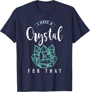 I Have A Crystal For That Namaste Chakra | Yoga & Spiritual T-Shirt - T-Shirt | Navy