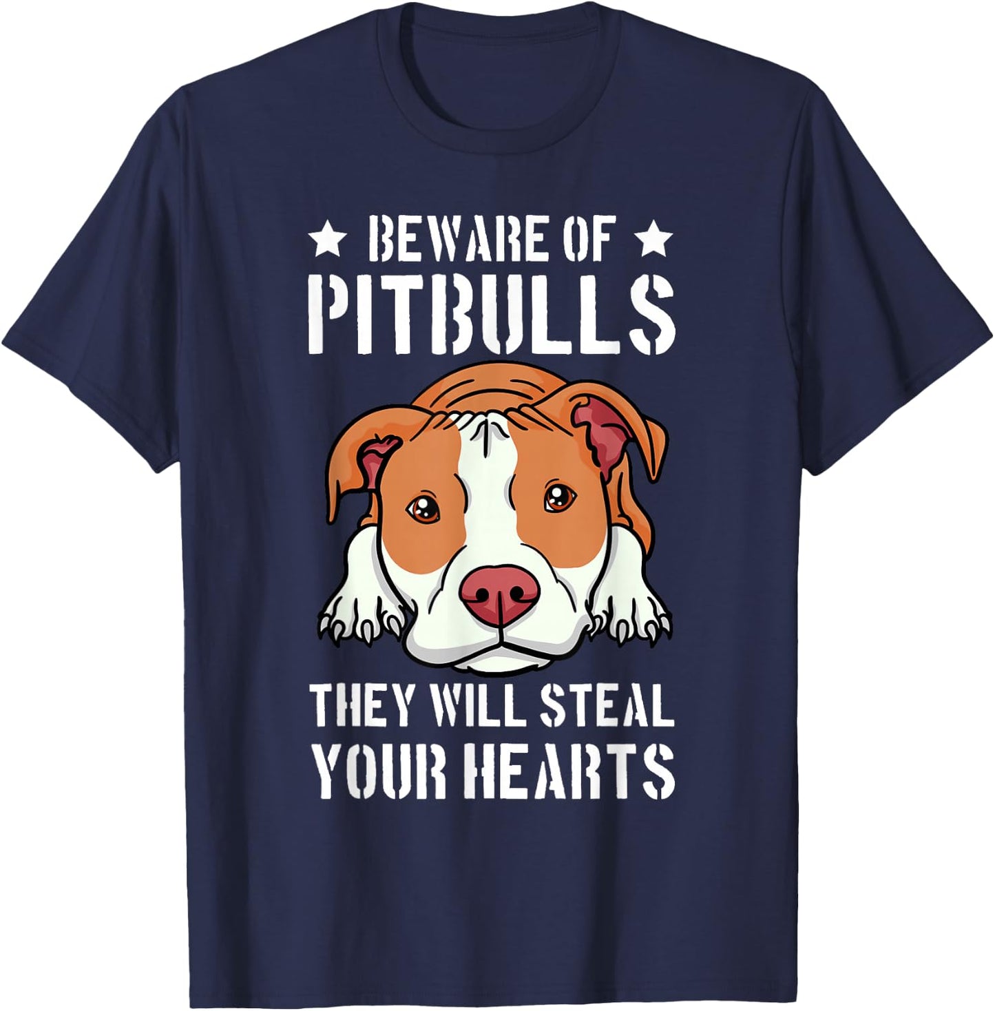 Beware Of Pitbull They Will Still Your Heart Pit Bull Pibble T-Shirt - T-Shirt | Navy
