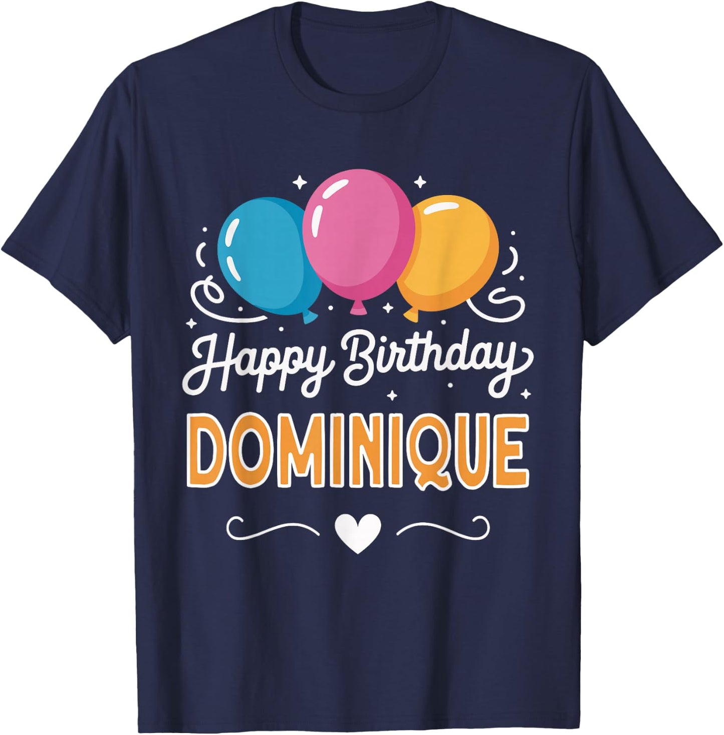 Happy Birthday Dominique T-Shirt - T-Shirt | Navy