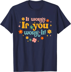 Addiction Recovery Sobriety Sober It Works If You Work It T-Shirt - T-Shirt | Navy