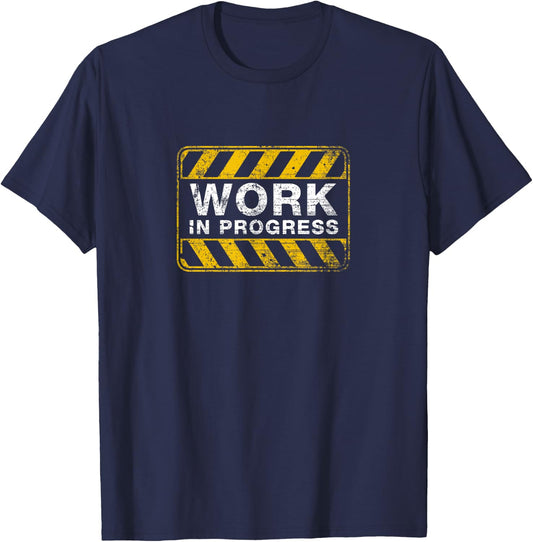Funny Work In Progress Fitness Exercise Workout T-Shirt - T-Shirt | Navy