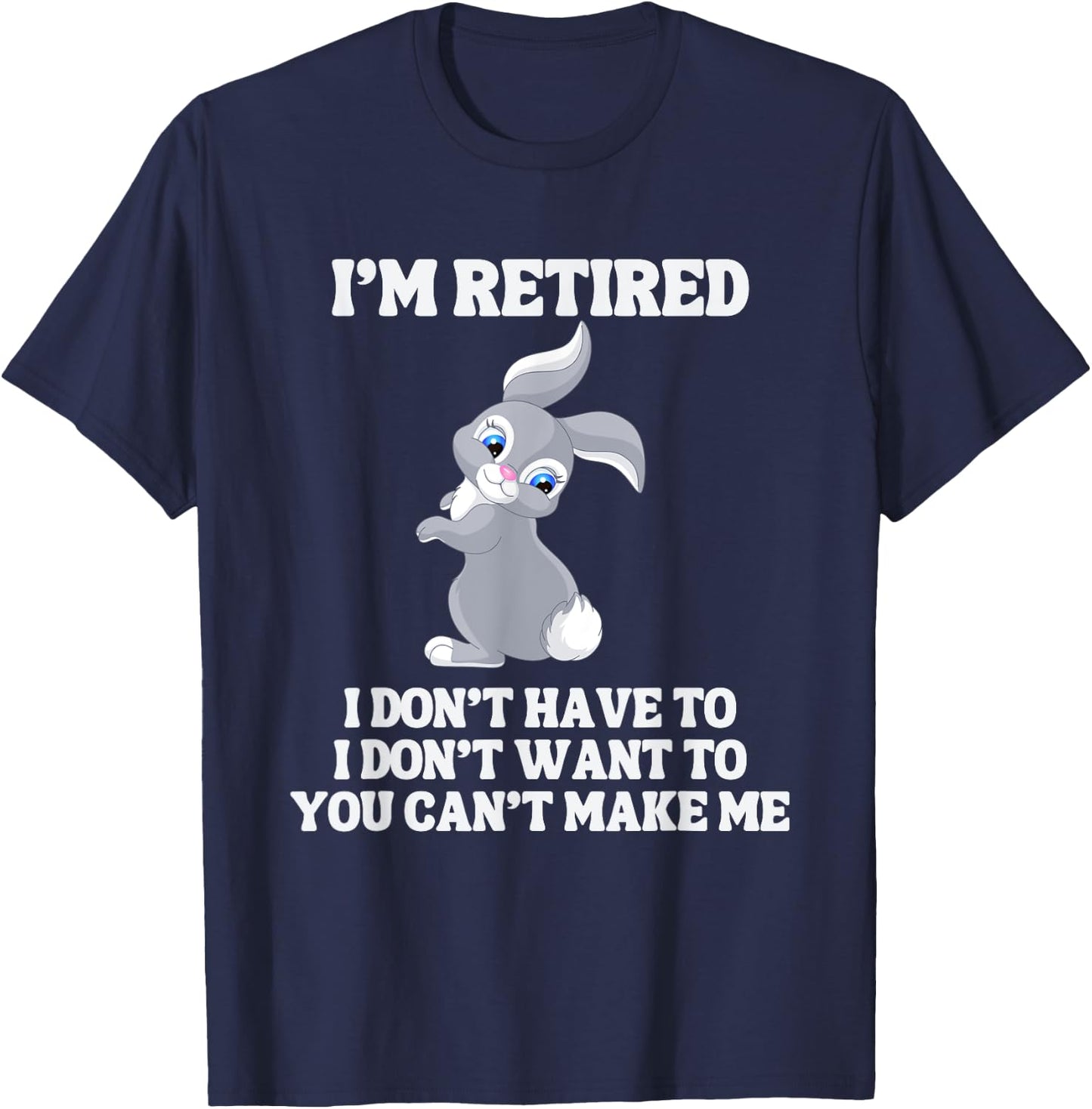 Retired Easter Bunny for Retirement Party T-Shirt - T-Shirt | Navy