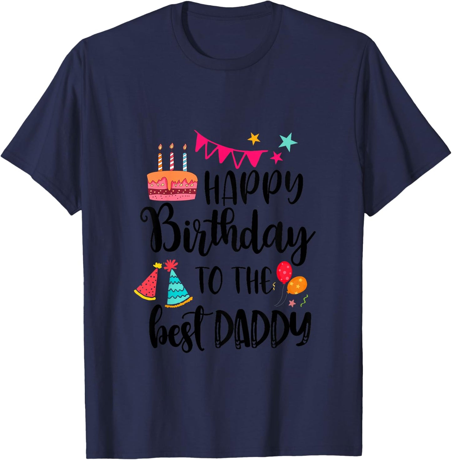 Children's Happy Birthday To The Best Daddy Cute Baby Daddy Birthday , White T-Shirt - T-Shirt | Navy