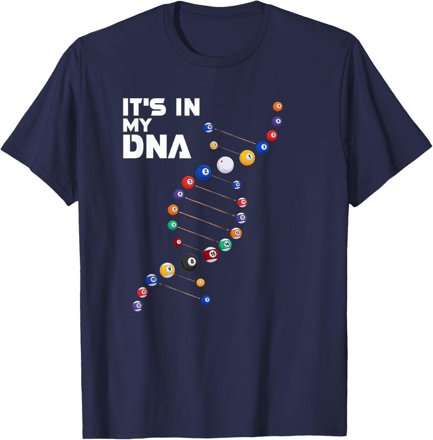 It's in My DNA - Pool Billiard Small T-Shirt - T-Shirt | Navy