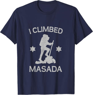 I Climbed Masada Israel Hiking Mount Masada Dead Sea Jewish T-Shirt - T-Shirt | Navy