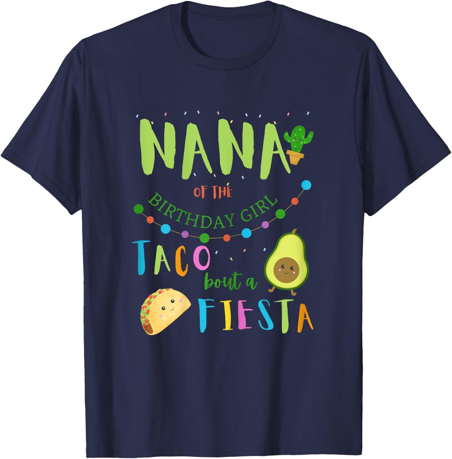 Nana Mexican Birthday Taco Bout A Fiesta Family Matching T-Shirt - T-Shirt | Navy