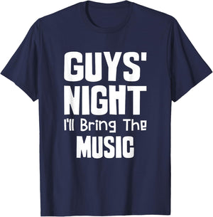 Guys Night Out - I'll Bring The Music T-Shirt - T-Shirt | Navy