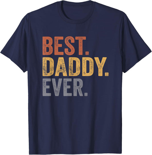 Best Daddy Ever Gifts From Kids Daddy Father's Day T-Shirt - T-Shirt | Navy