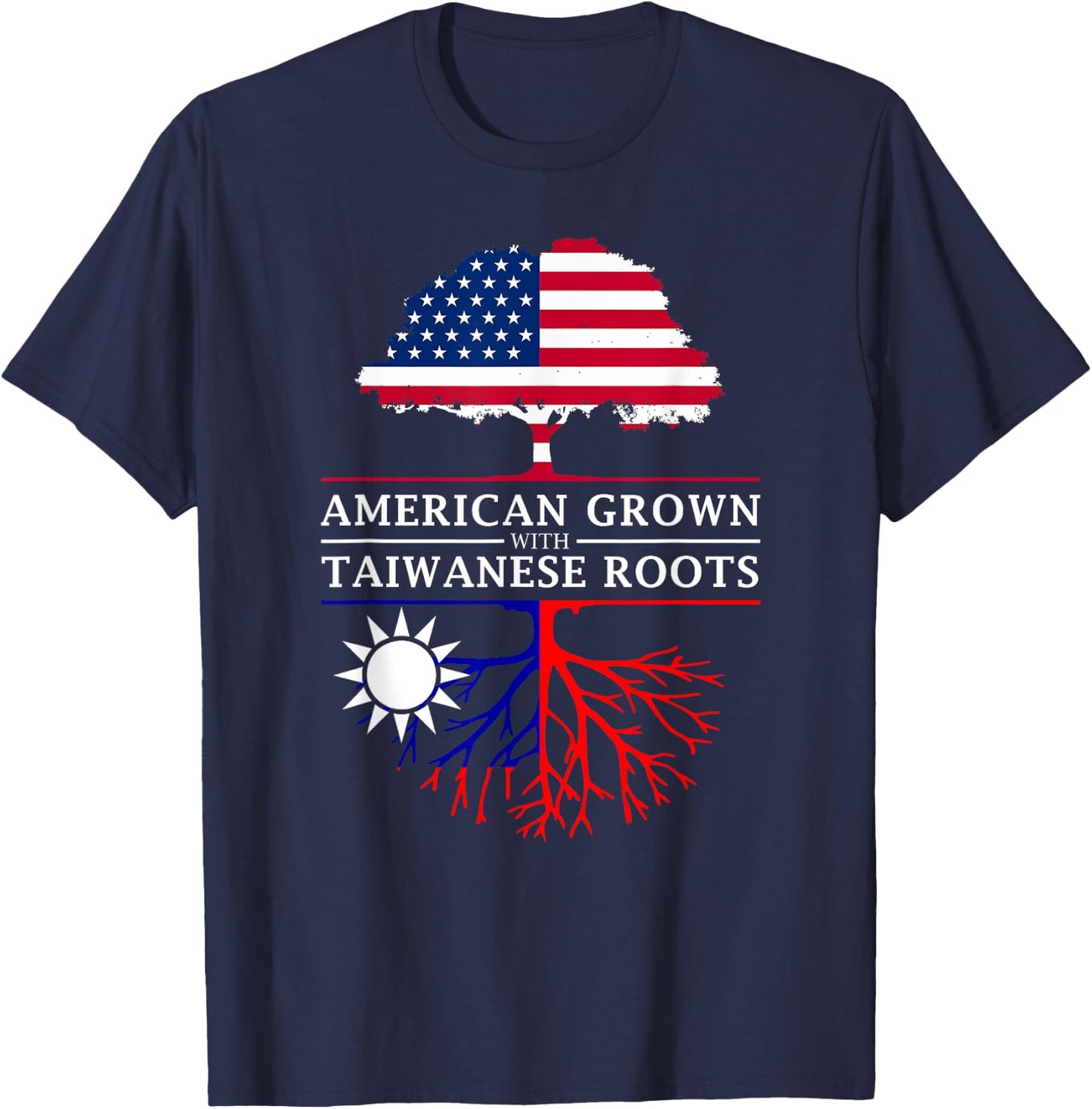 American Grown with Taiwanese Roots - Taiwan Shirt T-Shirt - T-Shirt | Navy
