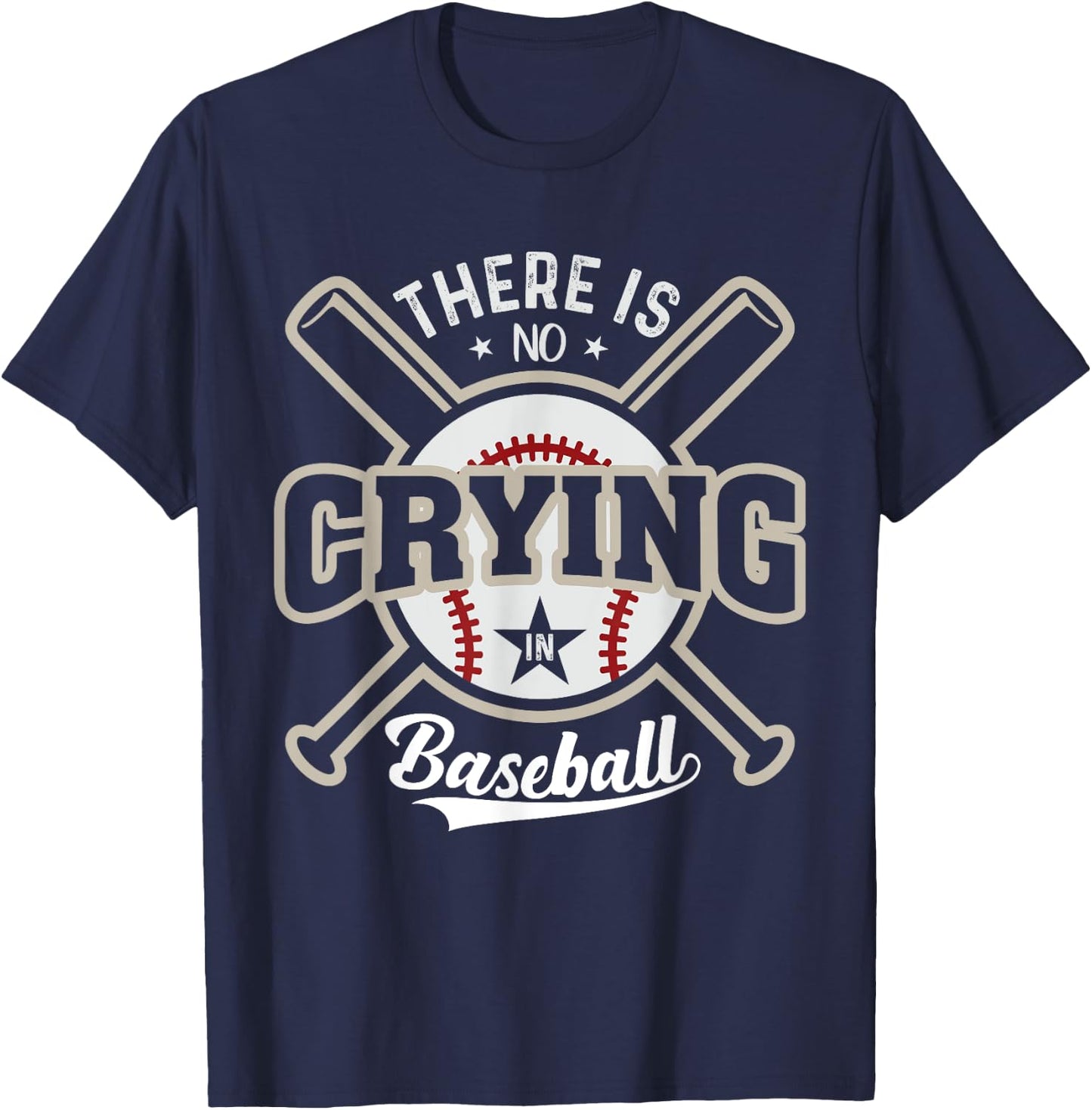 There Is No Crying In Baseball T-Shirt - T-Shirt | Navy