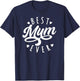 Best Mum Ever - Modern Calligraphy Font Mother's Day Mum T-Shirt - T-Shirt | Navy