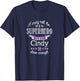 I may not be a Superhero. But I am Cindy. So close enough T-Shirt - T-Shirt | Navy