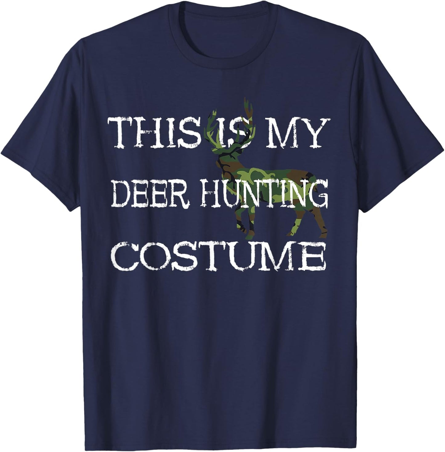 Deer Hunter Costume Hunting Season Fancy Dress Deer Hunting T-Shirt - T-Shirt | Navy