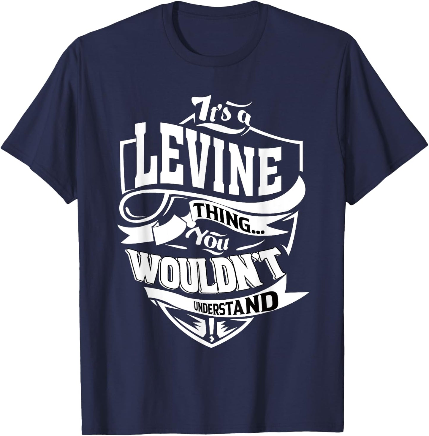 It's a LEVINE Thing Gifts T-Shirt - T-Shirt | Navy