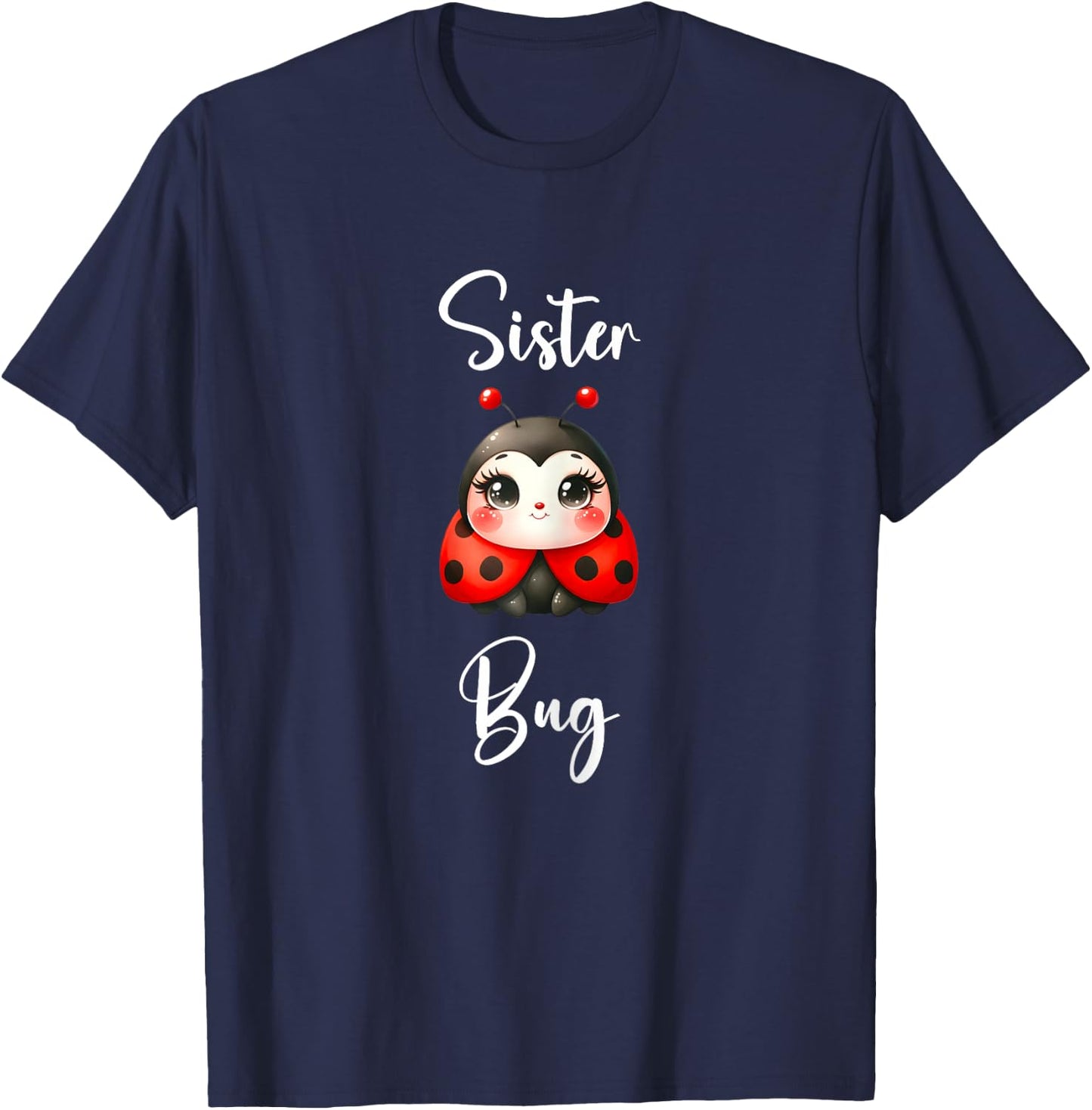 Ladybug Shirt for Sister Funny Cute Sister Bug T-Shirt - T-Shirt | Navy