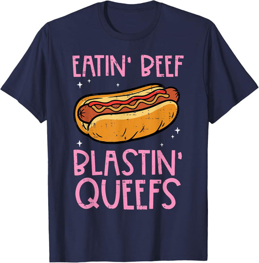 Hotdog Eatin Beef Blastin Queefs Inappropriate Men Women T-Shirt - T-Shirt | Navy