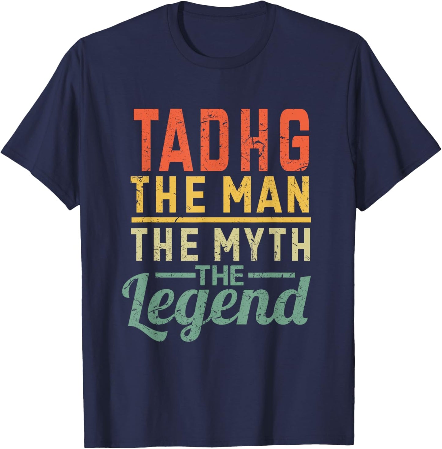 Tadhg The Man The Myth The Legend Nom Tadhg T-Shirt - T-Shirt | Navy