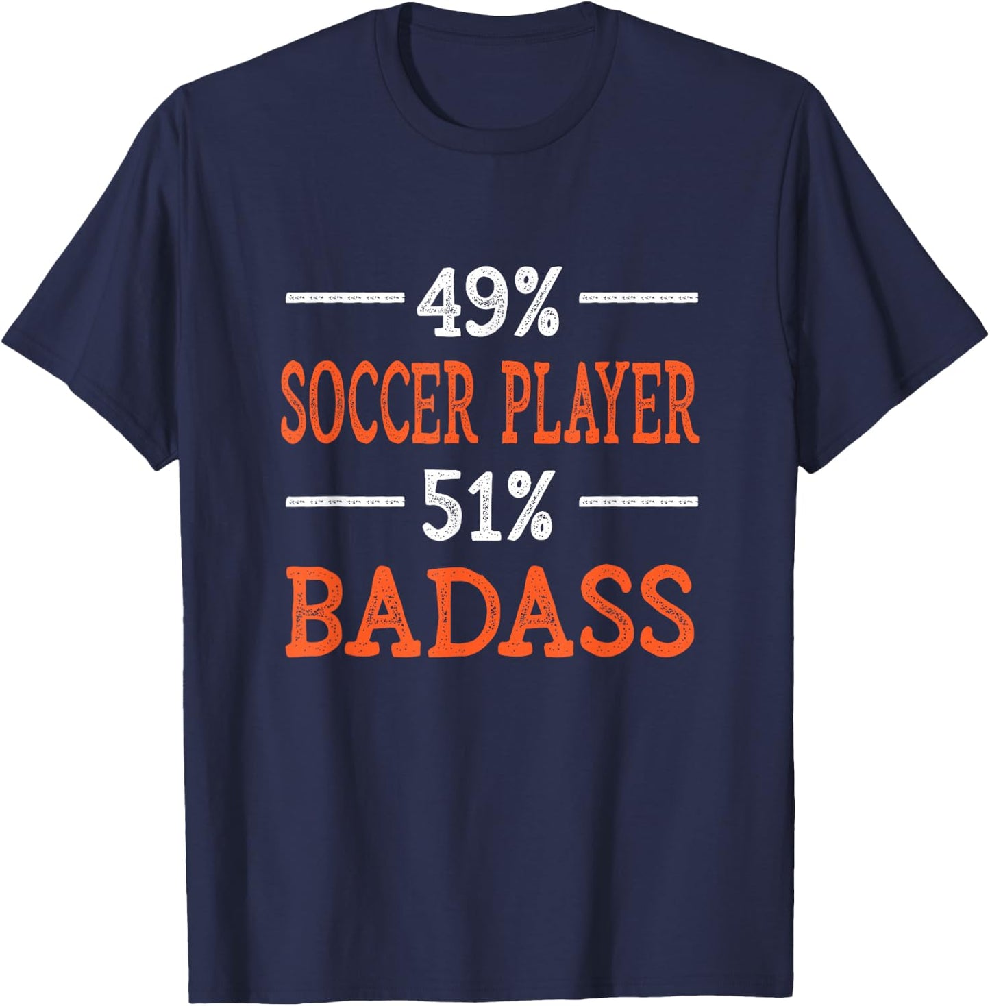 Soccer Player Badass Funny Soccer Game Humor Soccer Lover T-Shirt - T-Shirt | Navy