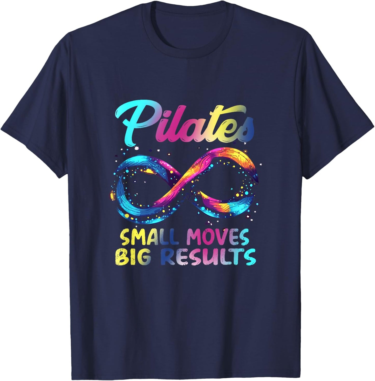 Pilates Small Moves Big Results T-Shirt - T-Shirt | Navy