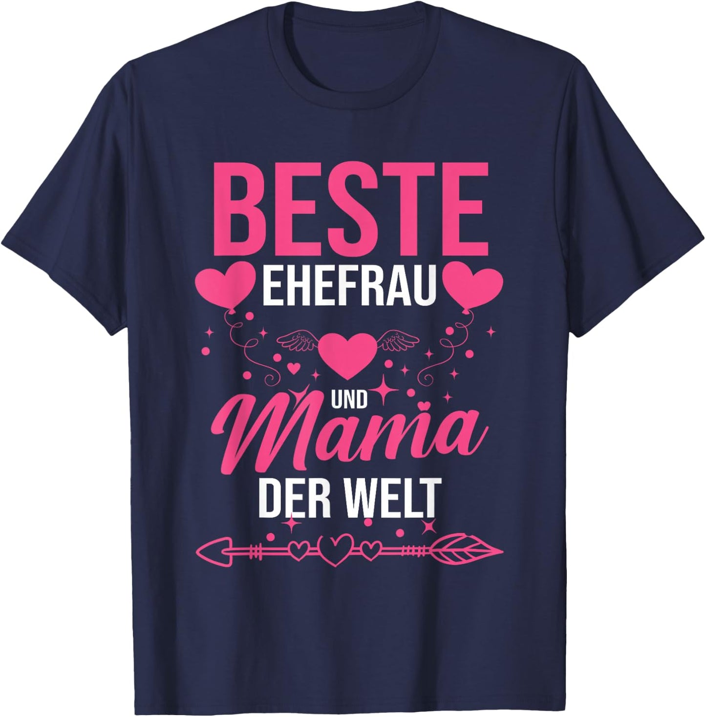 Beste Ehefrau Und Mama Der Welt T-Shirt - T-Shirt | Navy