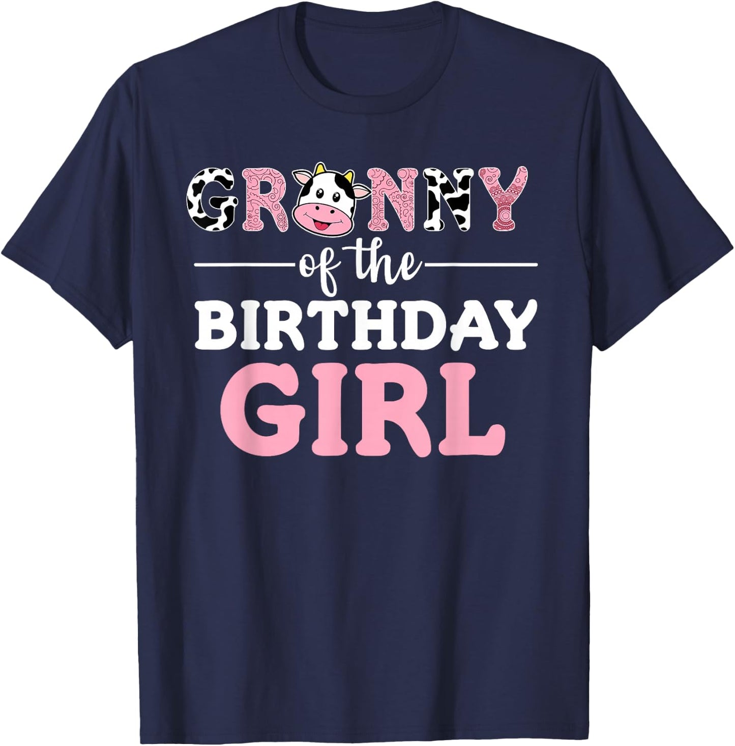 Granny of The Birthday Girl Shirt Farm Cow Grandma Gigi 1st T-Shirt - T-Shirt | Navy