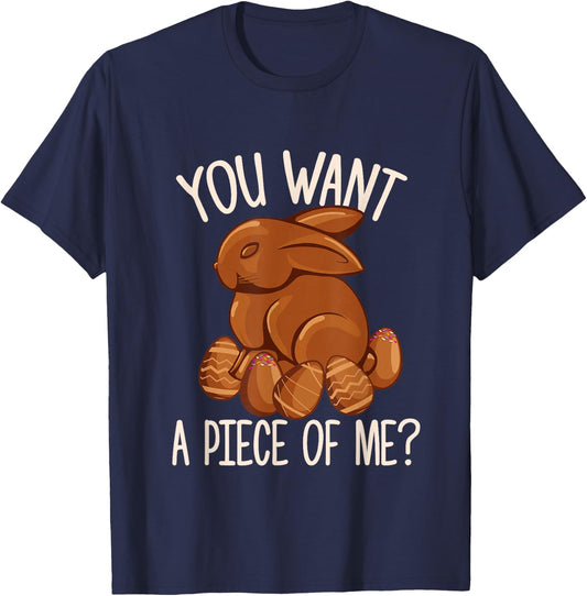 You Want A Piece Of Me - Chocolate Bunny Easter Sunday T-Shirt - T-Shirt | Navy