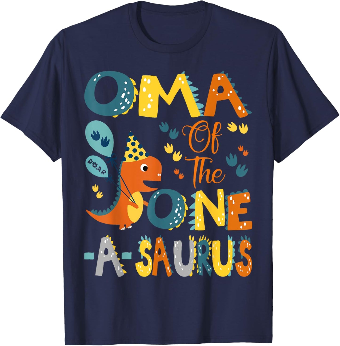 Oma Of The One-A-Saurus 1St Birthday Dinosaur Party T-Shirt - T-Shirt | Navy