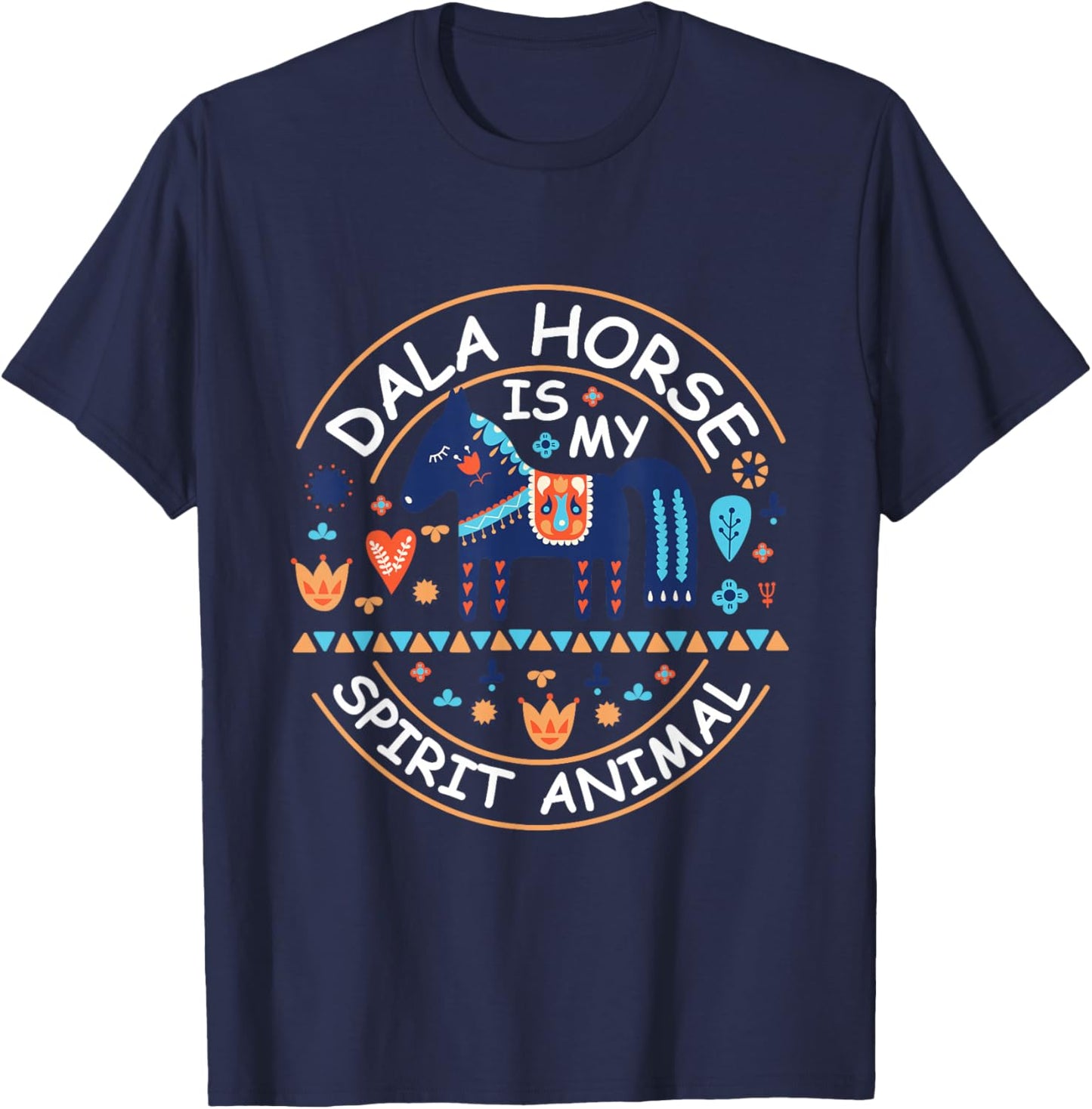Dala Horse is my spirit animal Quote for a Dala Horse fan T-Shirt - T-Shirt | Navy