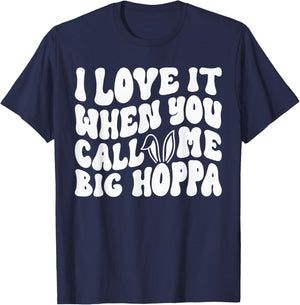 I Love It When You Call Me Big Hoppa Bunny Easter Kids T-Shirt - T-Shirt | Navy