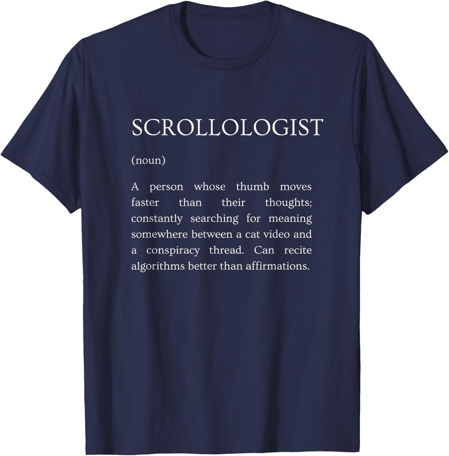 Scrollologist Definition - Funny Social Media Doomscrolling T-Shirt - T-Shirt | Navy
