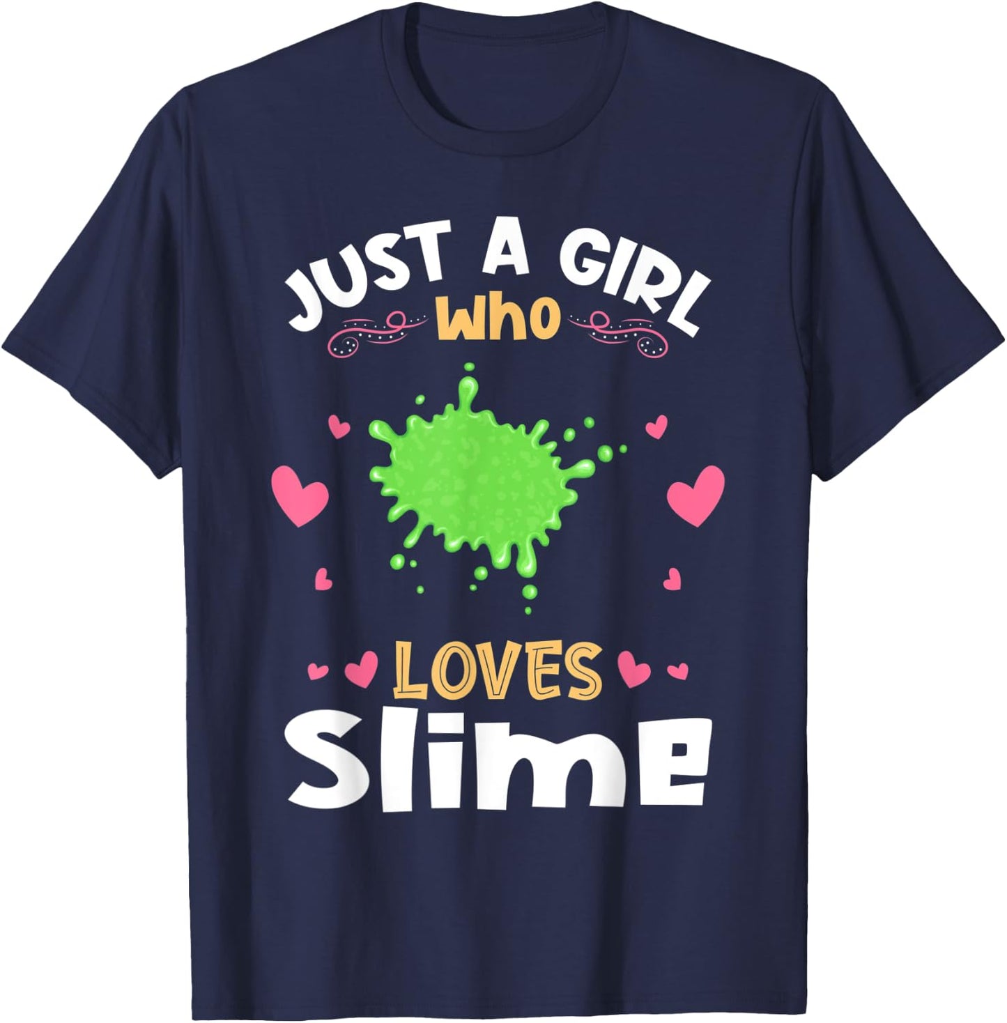 Just a Girl who Loves Slime T-Shirt - T-Shirt | Navy