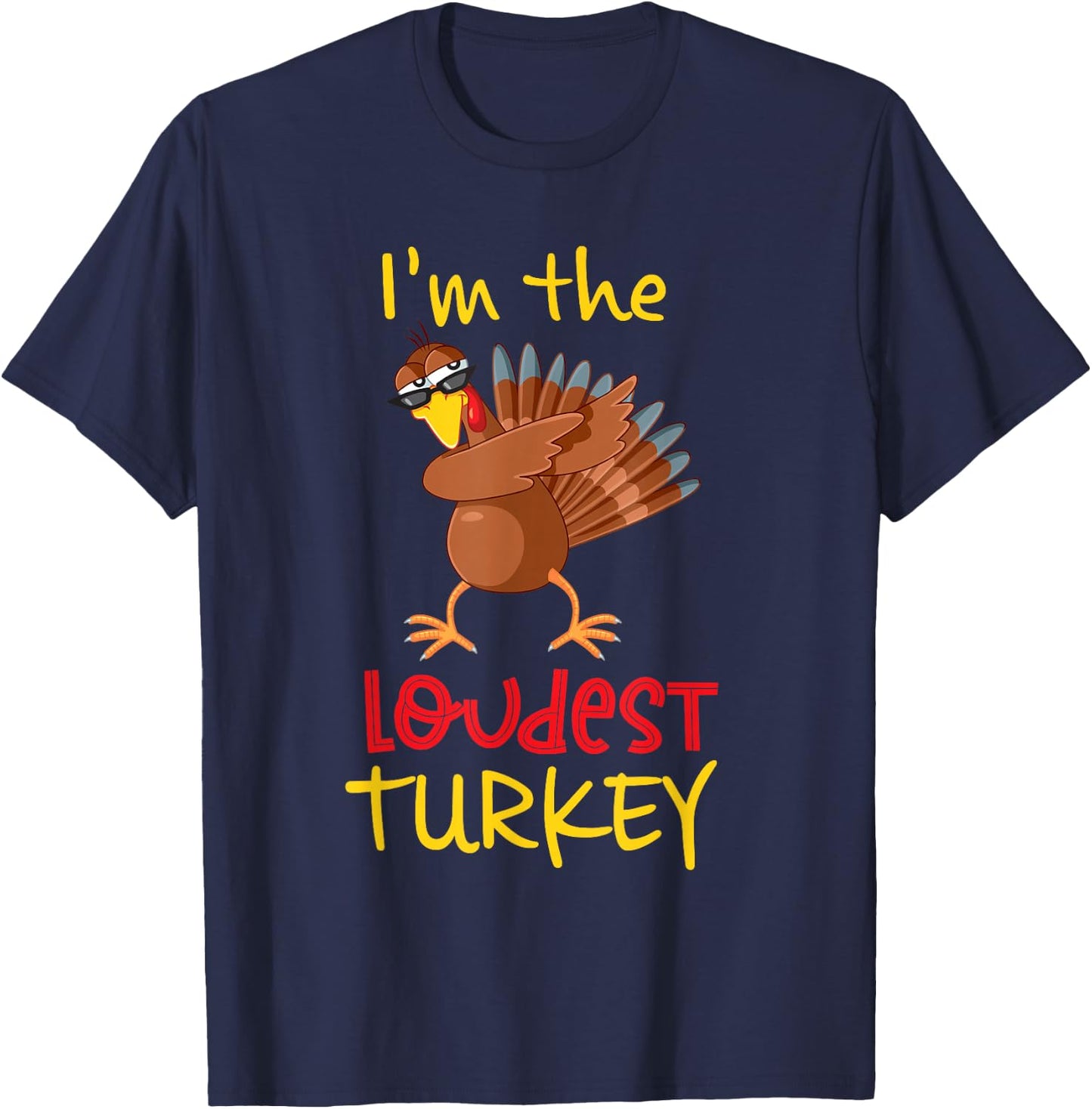 Loudest Turkey Matching Family Group Thanksgiving Party T-Shirt - T-Shirt | Navy