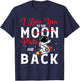I Love You To Pluto And Back Funny Astrophysic Astronomy T-Shirt - T-Shirt | Navy