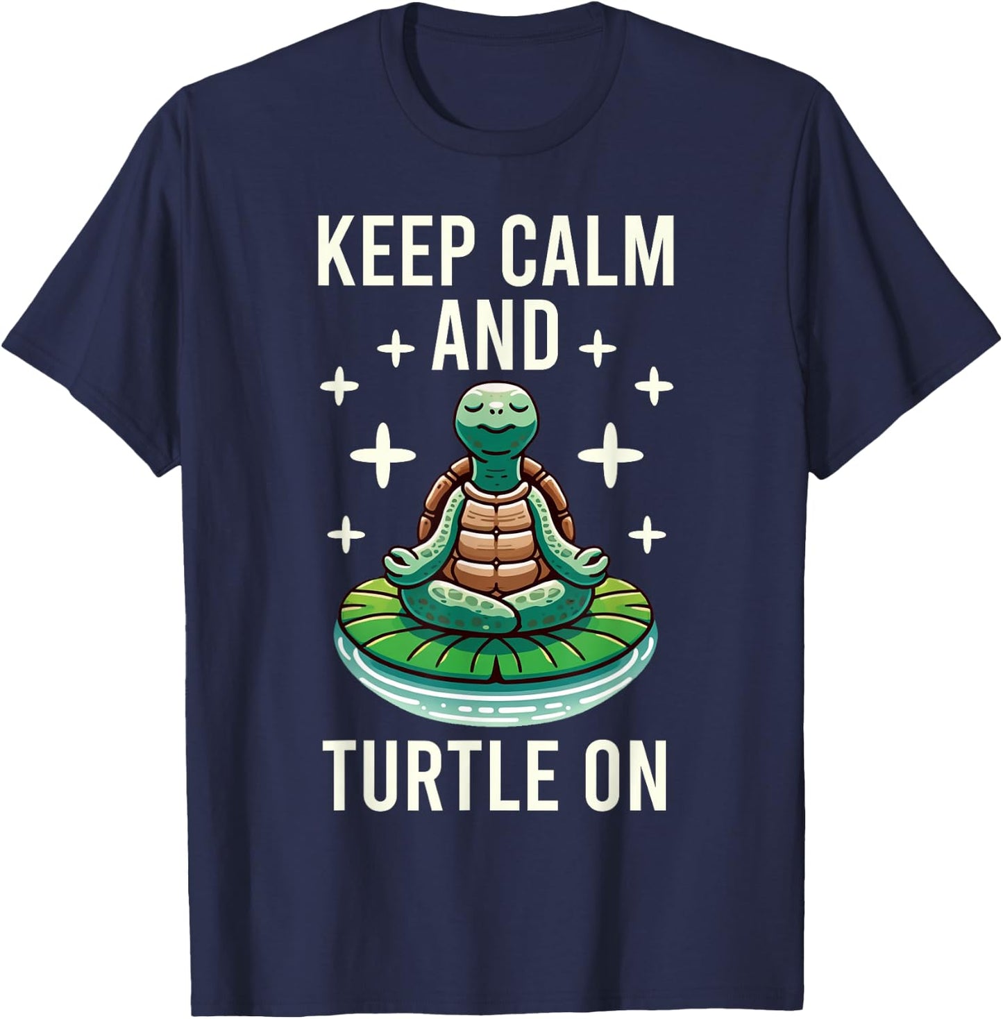 Keep Calm And Turtle On Turtle Lover Graphic T-Shirt - T-Shirt | Navy