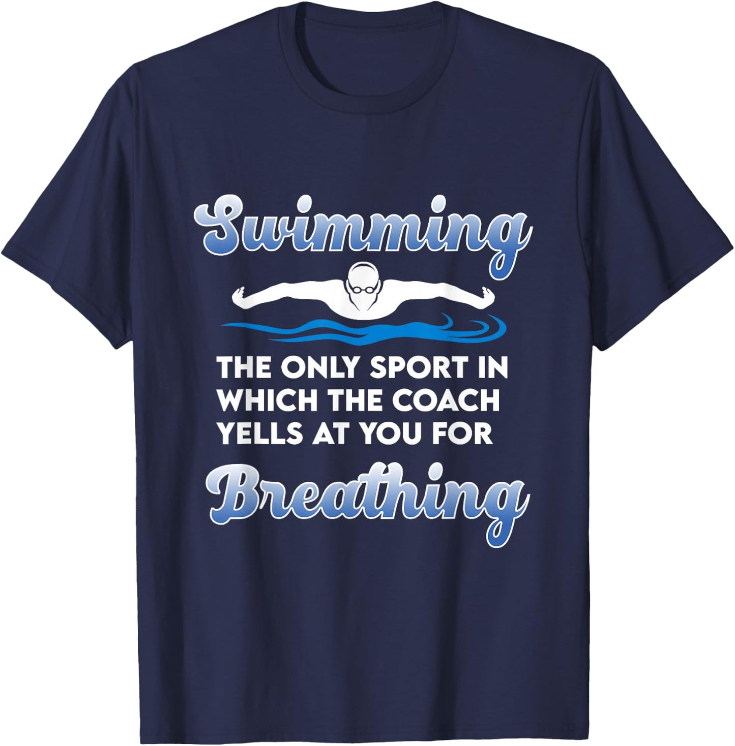 Funny Swim Team Swimming Coach Quote - Swim Breathing Joke T-Shirt - T-Shirt | Navy