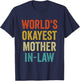 World's Okayest Mother in law Funny Family Humor Retro T-Shirt - T-Shirt | Navy