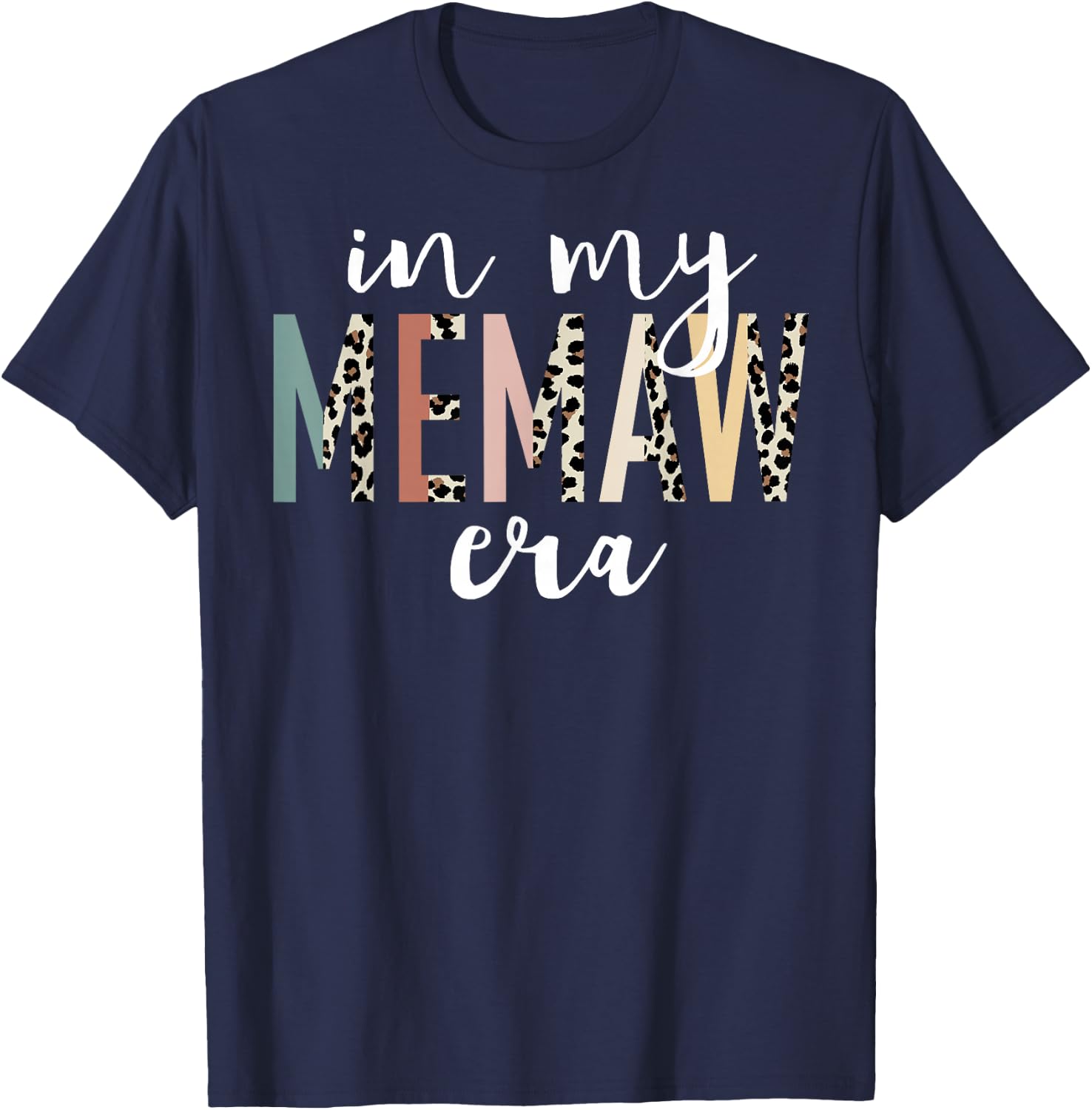 In My Memaw Era Leopard Letter Print Funny Gifts For Memaw T-Shirt - T-Shirt | Navy