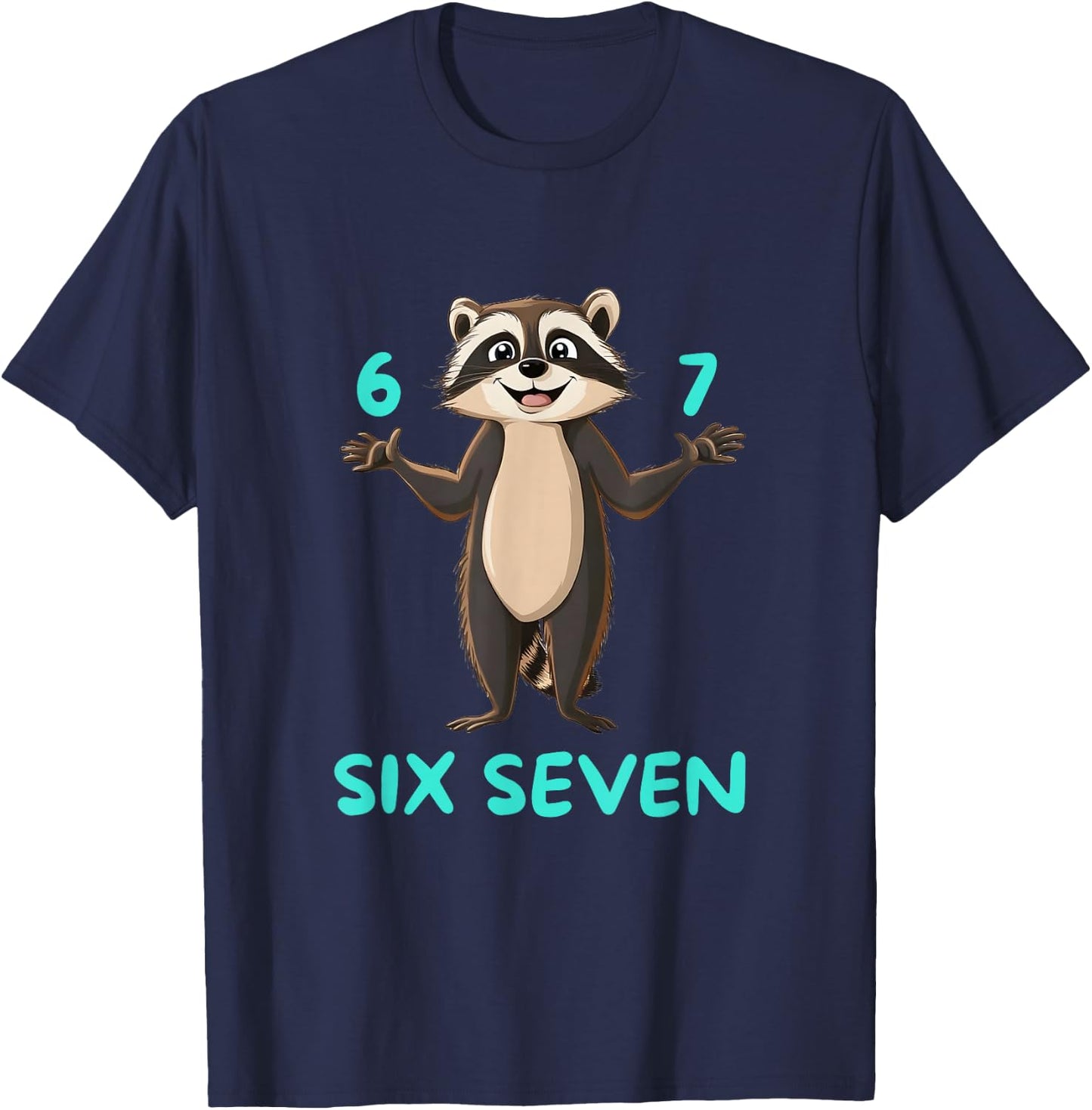 Six Seven Waschbär Lustiges 67 Meme Design T-Shirt - T-Shirt | Navy