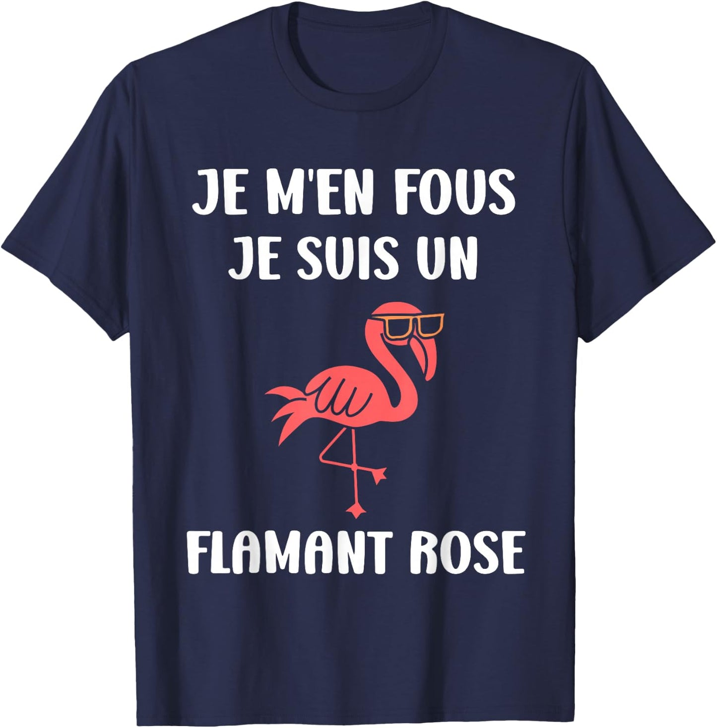 Funny Cute Animals Je ne Fous Je suis un Flamingo T-Shirt - T-Shirt | Navy